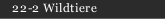 22-2 Wildtiere
